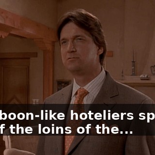 of baboon-like hoteliers spewed out of the loins of the...
