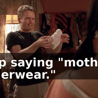 Stop saying "mother's underwear."