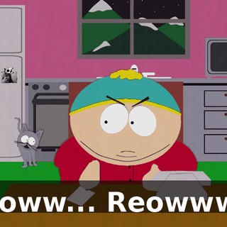 Reoww... Reowww...