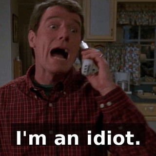 I'm an idiot.