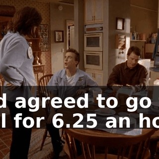 and agreed to go to hell for $6.25 an hour.