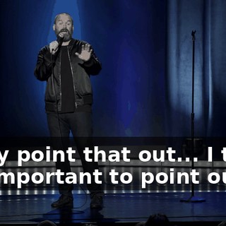 I only point that out... I think it's important to point out,