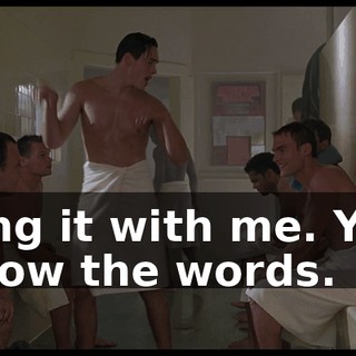Sing it with me. You know the words.