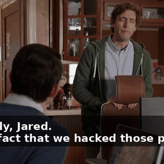 - Barely, Jared. - The fact that we hacked those phones