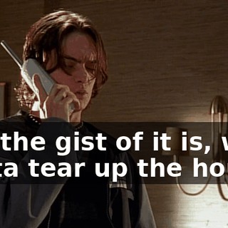 but the gist of it is, we gotta tear up the house.