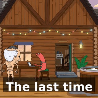 The last time