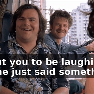 I want you to be laughin' like he just said somethin'...