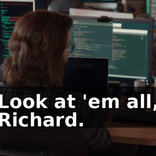 Look at 'em all, Richard.