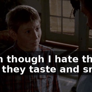 even though I hate the way they taste and smell.