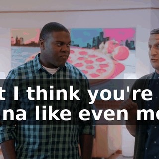 that I think you're gonna like even more.
