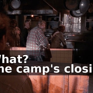- What? - The camp's closing.
