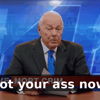 Got your ass now.