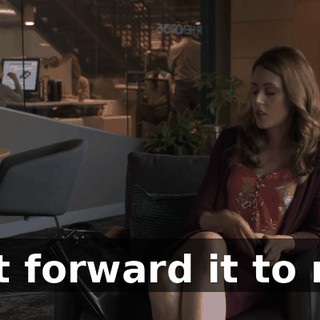 Just forward it to me.