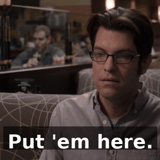 Put 'em here.