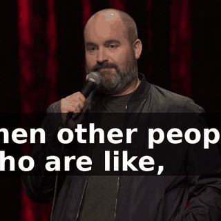 Then other people who are like,