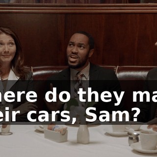 Where do they make their cars, Sam?