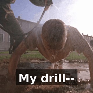 My drill--