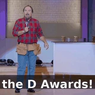 the D Awards!