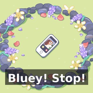 Bluey! Stop!