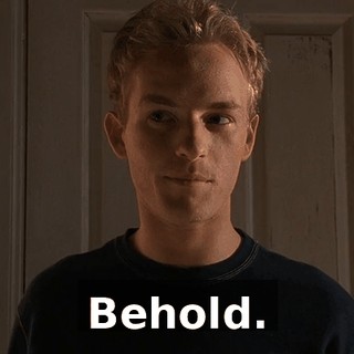 Behold.