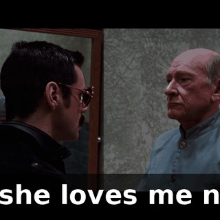 ... she loves me not.