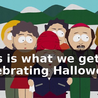 This is what we get for celebrating Halloween
