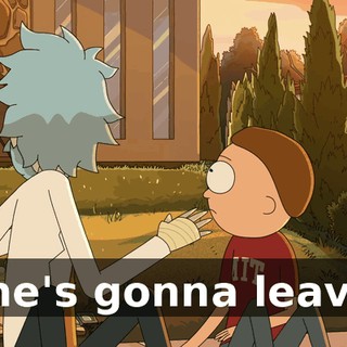 She's gonna leave.