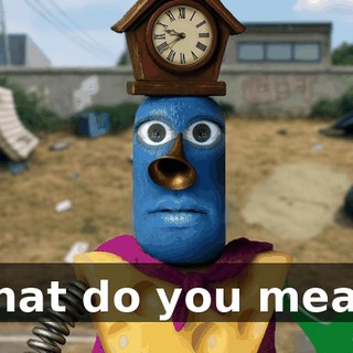 What do you mean?
