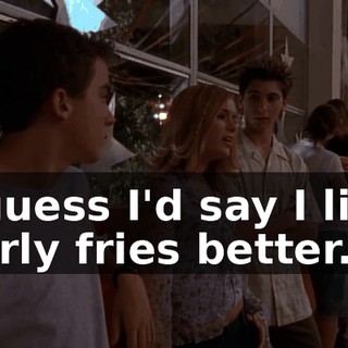 I guess I'd say I like curly fries better.