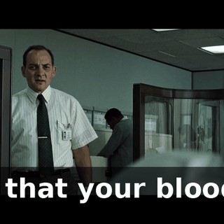 Is that your blood?