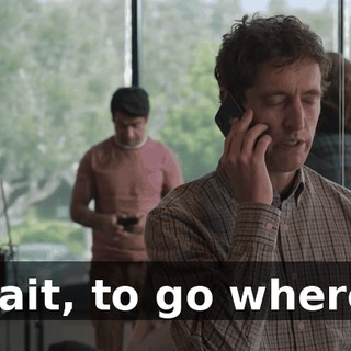 Wait, to go where?
