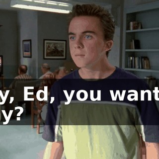 Hey, Ed, you want to play?