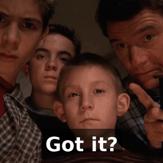 Got it?