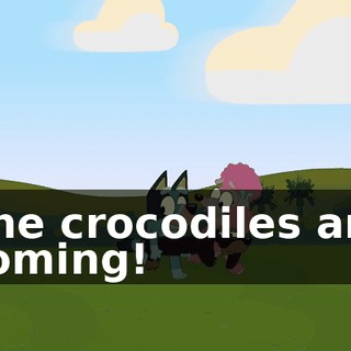 The crocodiles are coming!