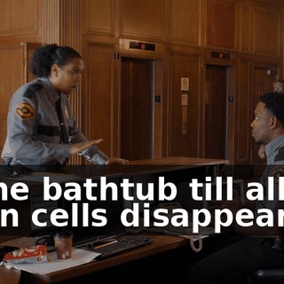in the bathtub till all the brain cells disappeared?