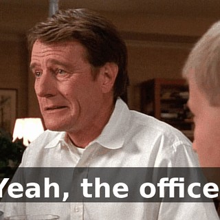 Yeah, the office.