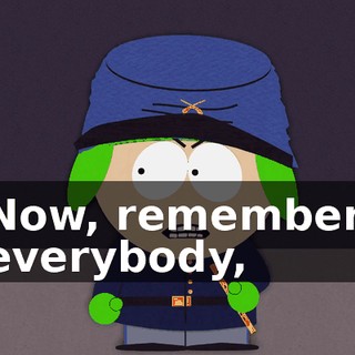Now, remember, everybody,