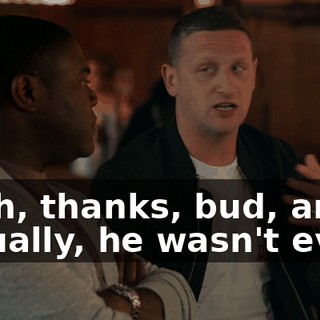 Yeah, thanks, bud, and actually, he wasn't even.