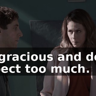 Be gracious and don't expect too much.