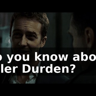 do you know about Tyler Durden?