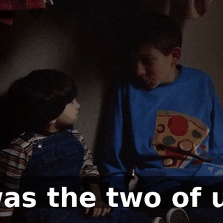 it was the two of us...