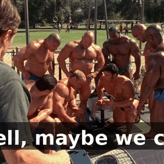 Well, maybe we can
