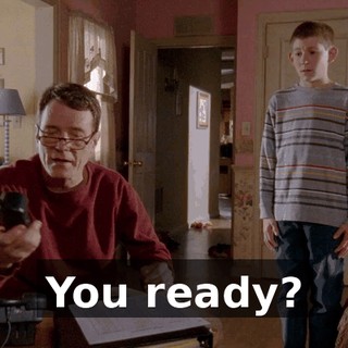 You ready?