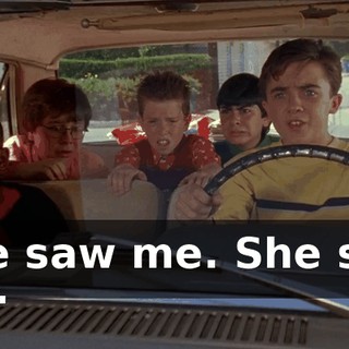 She saw me. She saw me.