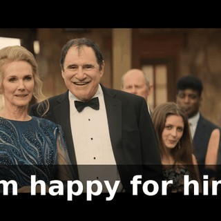 I'm happy for him.