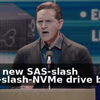 "the new SAS-slash SSD-slash-NVMe drive bays,