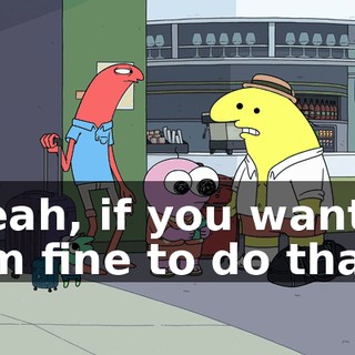 Yeah, if you want-- I'm fine to do that,