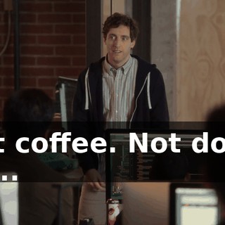 Not coffee. Not dogs. So...