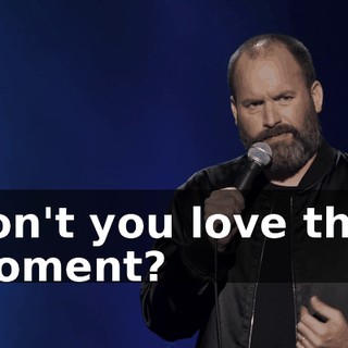 Don't you love that moment?