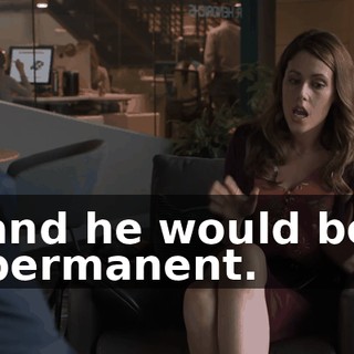 and he would be permanent.